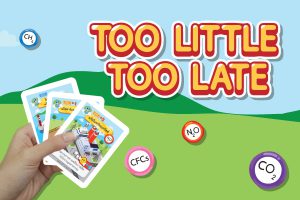 Too Little Too Late เกมเพื่อการเรียนรู้แก๊สเรือนกระจก